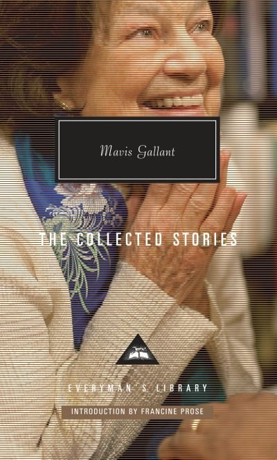 Cover for Mavis Gallant · The Collected Stories (Gebundenes Buch) (2016)