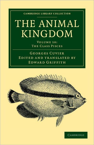 Cover for Georges Cuvier · The Animal Kingdom: Arranged in Conformity with its Organization - Cambridge Library Collection - Zoology (Paperback Bog) (2012)