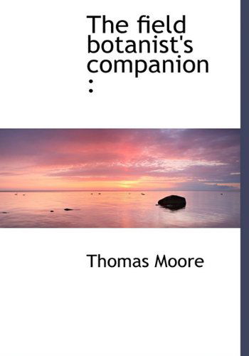 Cover for Thomas Moore · The Field Botanist's Companion (Hardcover Book) (2009)