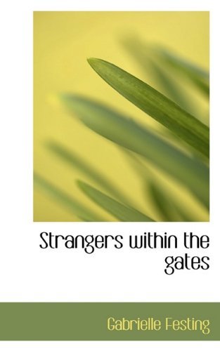 Cover for Gabrielle Festing · Strangers Within the Gates (Paperback Book) (2009)