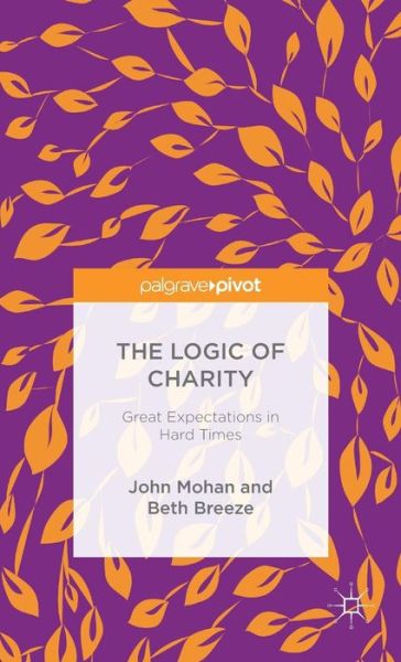 Cover for Beth Breeze · The Logic of Charity: Great Expectations in Hard Times (Hardcover Book) [1st ed. 2015 edition] (2015)