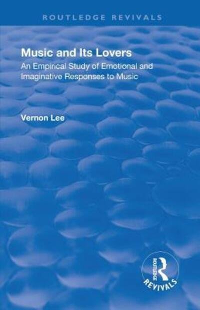 Cover for Vernon Lee · Revival: Music and Its Lovers (1932) - Routledge Revivals (Pocketbok) (2019)