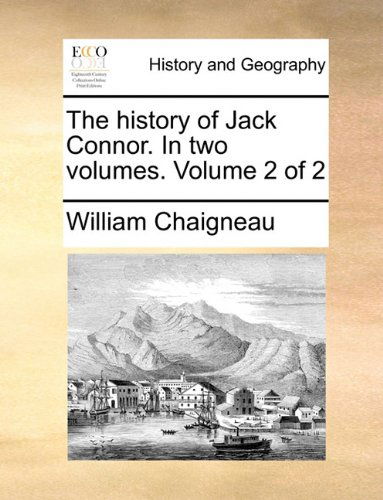 Cover for William Chaigneau · The History of Jack Connor. in Two Volumes.  Volume 2 of 2 (Paperback Book) (2010)