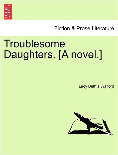 Cover for Lucy Bethia Walford · Troublesome Daughters, Vol. II (Paperback Bog) (2011)