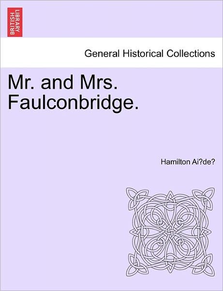 Cover for Hamilton Aide · Mr. and Mrs. Faulconbridge. (Paperback Bog) (2011)