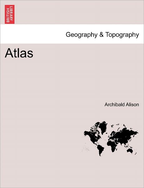 Cover for Alison, Archibald, Sir · Atlas (Paperback Book) (2011)