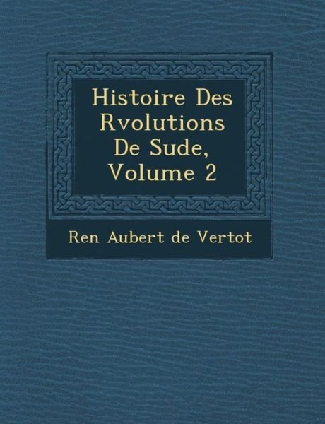 Cover for Ren · Histoire Des R Volutions De Su De, Volume 2 (Paperback Bog) (2012)