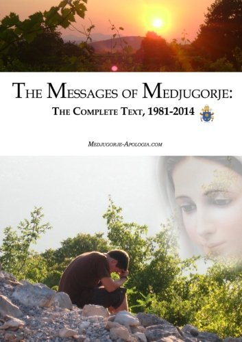 Cover for Medjugorje-Apologia.com · The Messages of Medjugorje: The Complete Text, 1981-2014 (Paperback Book) (2015)