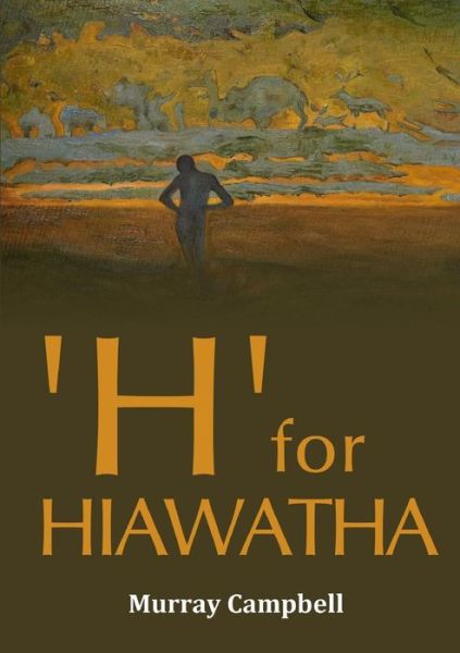 Cover for Murray Campbell · 'h' for 'hiawatha' (Paperback Book) (2015)