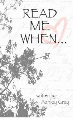 Cover for Ashley Gray · Read Me When (Paperback Book) (2017)