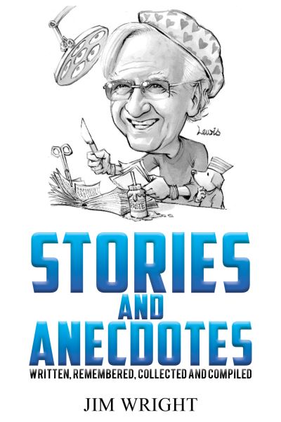 Cover for Jim Wright · Stories and Anecdotes: Written, Remembered, Collected and Compiled (Paperback Book) (2023)