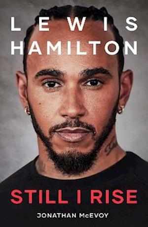 Lewis Hamilton: Still I Rise: The Complete Story - Jonathan McEvoy - Books - Simon & Schuster Ltd - 9781398509634 - February 25, 2027
