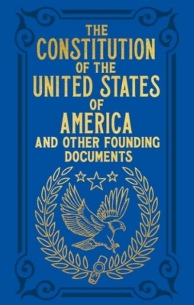 Cover for Michael Hattem · The Constitution of the United States of America and Other Founding Documents (Hardcover Book) (2022)