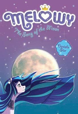 Cover for Danielle Star · Melowy #2: The Song of the Moon - Melowy (Paperback Book) (2018)