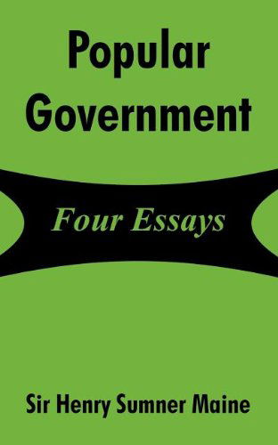 Cover for Henry Sumner Maine · Popular Government: Four Essays (Paperback Book) (2004)