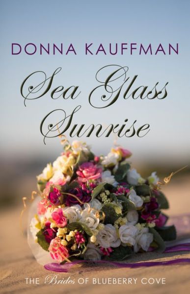 Sea Glass Sunrise - Donna Kauffman - Książki - Large Print Press - 9781410478634 - 8 lipca 2015