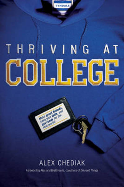 Cover for Alex Chediak · Thriving At College (Paperback Book) (2011)