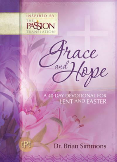 Grace and Hope - Brian Simmons - Bøger - Broadstreet Publishing - 9781424565634 - 9. marts 2022
