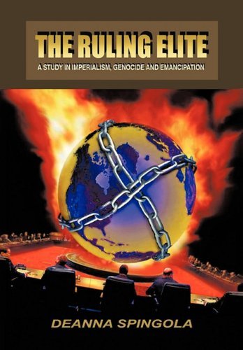 Deanna Spingola · The Ruling Elite: a Study in Imperialism, Genocide and Emancipation (Hardcover bog) (2011)