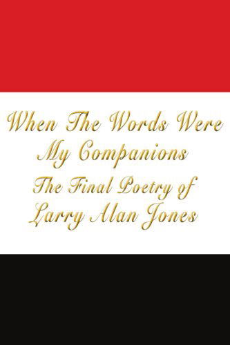 Cover for Larry Alan Jones · When the Words Were My Companions (Paperback Book) (2008)