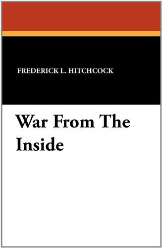 Frederick L. Hitchcock · War from the Inside (Paperback Book) (2024)