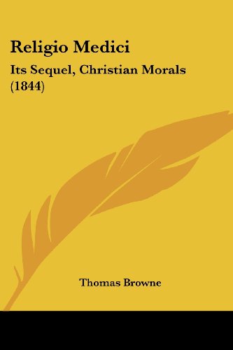 Cover for Thomas Browne · Religio Medici: Its Sequel, Christian Morals (1844) (Taschenbuch) (2008)