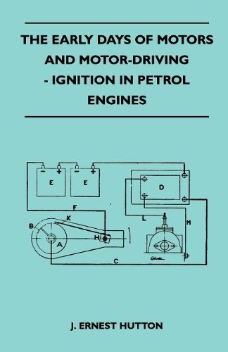 Cover for J. Ernest Hutton · The Early Days of Motors and Motor-driving - Ignition in Petrol Engines (Pocketbok) (2010)