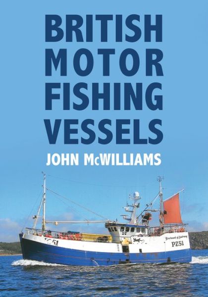 Cover for John McWilliams · British Motor Fishing Vessels (Paperback Book) (2018)