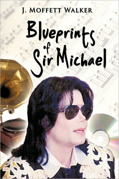 Cover for J Moffett Walker · Blueprints of Sir Michael (Pocketbok) (2010)