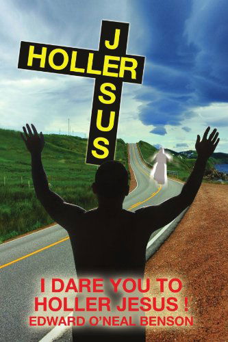 Cover for Edward O'neal Benson · Holler Jesus (Paperback Bog) (2010)