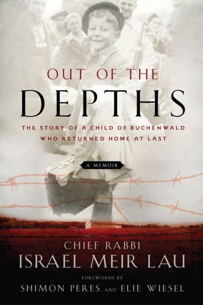 Cover for Rabbi Israel Meir Lau · Out of the Depths: The Story of a Child of Buchenwald who Returned Home at last (Paperback Book) (2020)