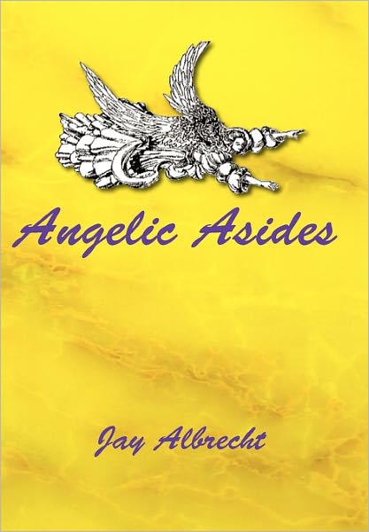 Cover for Jay Albrecht · Angelic Asides (Taschenbuch) (2011)