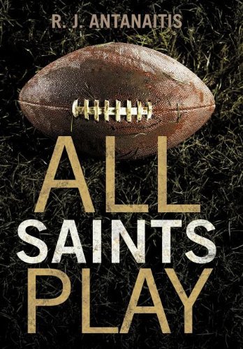 Cover for R J Antanaitis · All Saints Play (Hardcover Book) (2011)