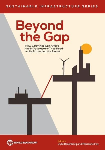 Cover for World Bank · Beyond the gap: how countries can afford the infrastructure they need while protecting the planet - Sustainable infrastructure series (Pocketbok) (2019)