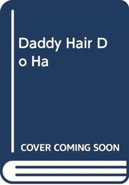 Cover for Francis Martin · Daddy Hair Do Ha (Hardcover Book) (2019)