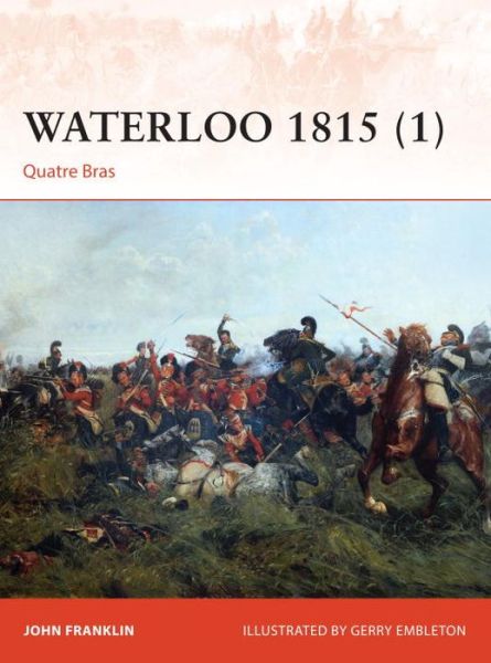 Cover for John Franklin · Waterloo 1815 (1): Quatre Bras (Paperback Book) (2014)