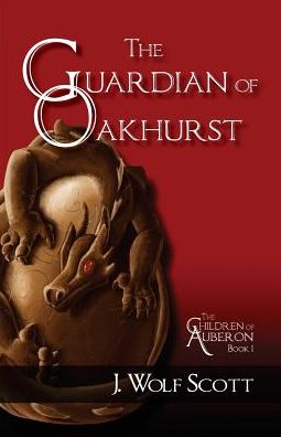 Cover for J Wolf Scott · The Guardian of Oakhurst (Paperback Book) (2012)