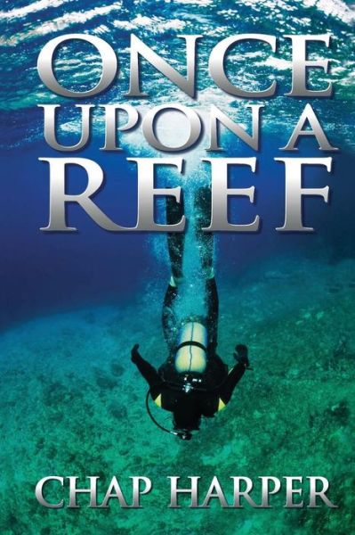 Cover for Chap Harper · Once Upon a Reef (Paperback Book) (2012)