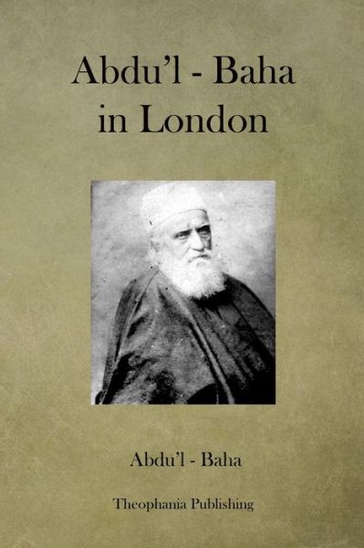 Cover for Abdu'l Baha · Abdu'l - Baha in London (Paperback Book) (2012)