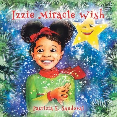 Cover for Patricia E Sandoval · Izzie Miracle Wish (Paperback Book) (2020)