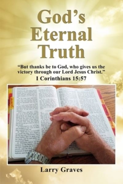 Cover for Larry D Graves · God's Eternal Truth (Paperback Book) (2019)