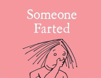 Cover for Bruce Eric Kaplan · Someone farted (Book) [First edition. edition] (2018)