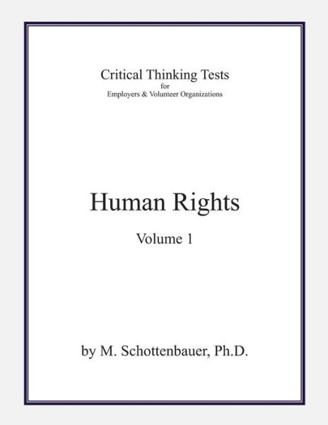 Cover for M Schottenbauer · Critical Thinking Tests: Human Rights: Volume 1 (Paperback Bog) (2013)