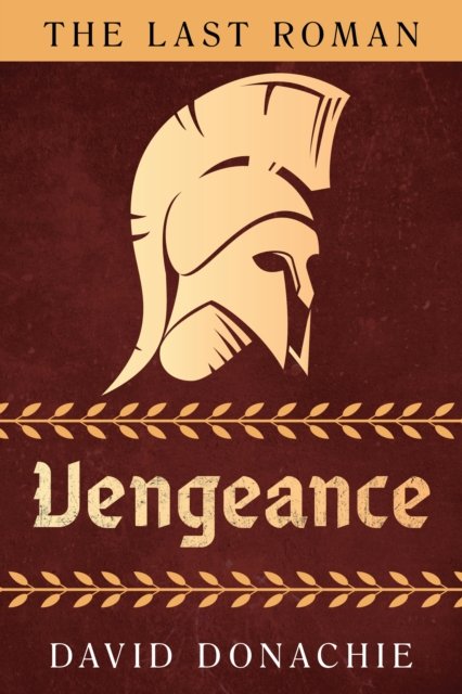 Cover for David Donachie · The Last Roman: Vengeance - The Last Roman (Paperback Bog) (2023)