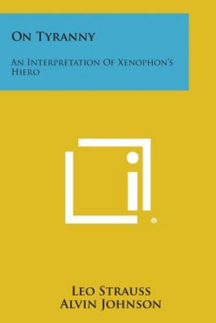 Cover for Leo Strauss · On Tyranny: an Interpretation of Xenophon's Hiero (Paperback Book) (2013)