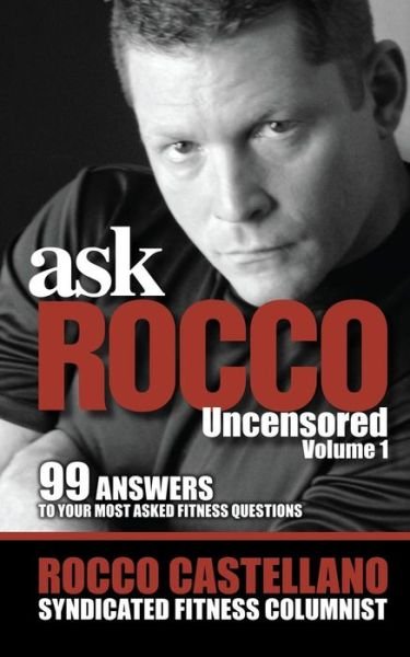 Cover for Rocco Castellano · Askrocco Uncensored V1: 99 Answers to Your Most Asked Fitness Questions (Pocketbok) (2014)