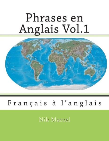 Cover for Nik Marcel · Phrases en Anglais Vol.1: Francais a L'anglais (Paperback Book) (2014)