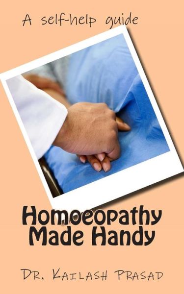 Cover for Kailash Prasad · Homoeopathy Made Handy (Paperback Book) (2014)