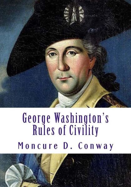 Cover for Moncure D Conway · George Washington's Rules of Civility (Paperback Book) (2014)