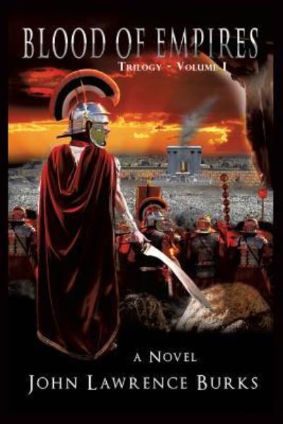 Cover for John Lawrence Burks · BLOOD OF EMPIRES Trilogy - Volume I (Paperback Book) (2017)